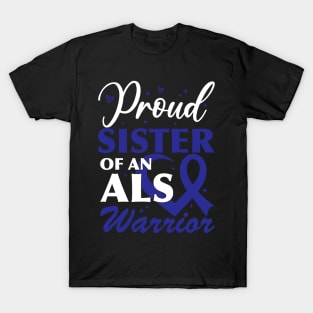 Als Awareness Brother Proud Sister Of An ALS Warrior T-Shirt